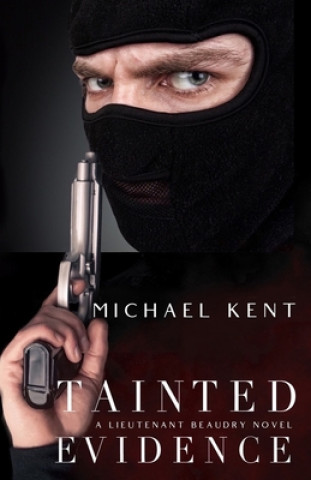 Carte Tainted Evidence: A lieutenant Beaudry Novel Stevie Mikayne