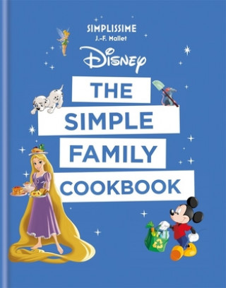 Kniha Disney: The Simple Family Cookbook 