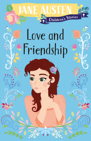 Książka Jane Austen Children's Stories: Love and Friendship 