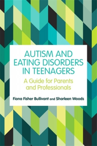 Carte Autism and Eating Disorders in Teens Sharleen Woods