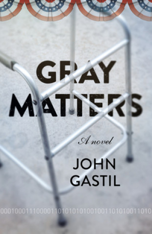 Livro Gray Matters John Webster Gastil