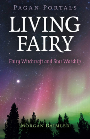 Kniha Pagan Portals - Living Fairy 