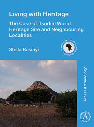 Könyv Living with Heritage: The Case of Tsodilo World Heritage Site and Neighbouring Localities Stella Basinyi