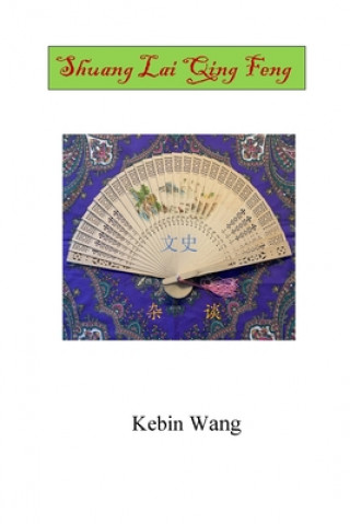 Kniha Shuang Lai Qing Feng Kebin Wang