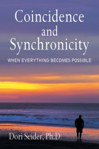 Knjiga Coincidence and Synchronicity Dori Seider Ph. D.