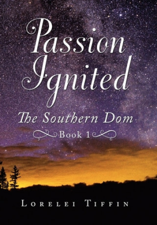 Knjiga Passion Ignited Lorelei Tiffin