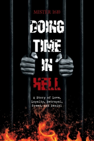 Knjiga Doing Life in Hell 1610 Mister 1610