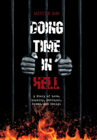 Knjiga Doing Life in Hell 1610 Mister 1610