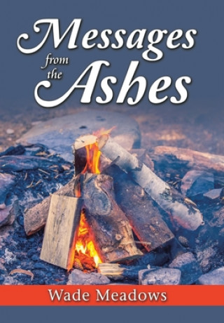 Книга Messages from the Ashes Wade Meadows