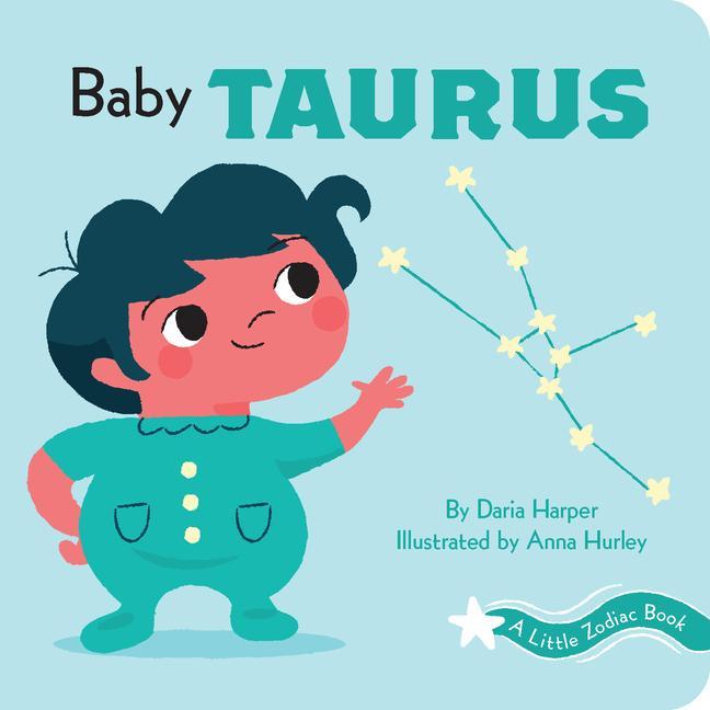 Könyv Little Zodiac Book: Baby Taurus Anna Hurley