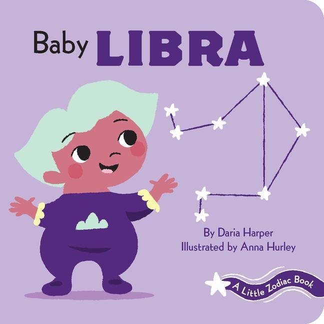 Könyv Little Zodiac Book: Baby Libra Anna Hurley