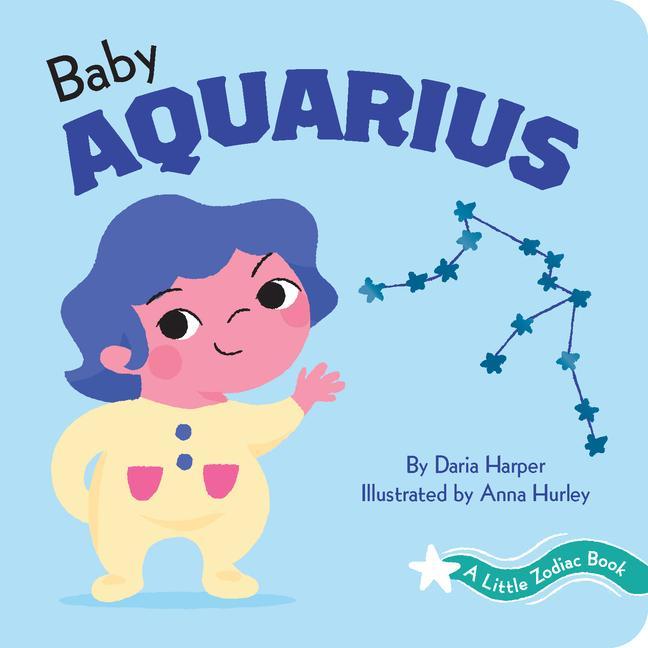 Könyv Little Zodiac Book: Baby Aquarius Anna Hurley