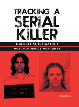 Carte Tracking a Serial Killer: Timelines of the World's Most Notorious Murderers 