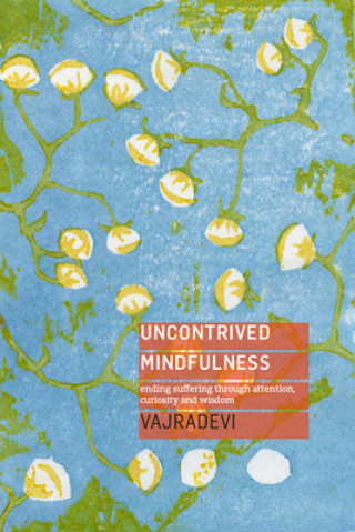 Kniha Uncontrived Mindfulness 