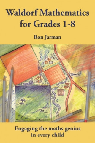 Книга Teaching Waldorf Mathematics in Grades 1-8 