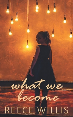 Knjiga What We Become Reece Willis