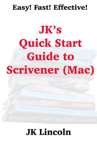 Buch JK's Quick Start Guide to Scrivener (Mac) Jk Lincoln