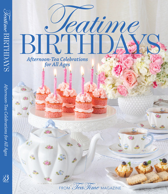 Könyv Teatime Birthdays: Afternoon Tea Celebrations for All Ages 