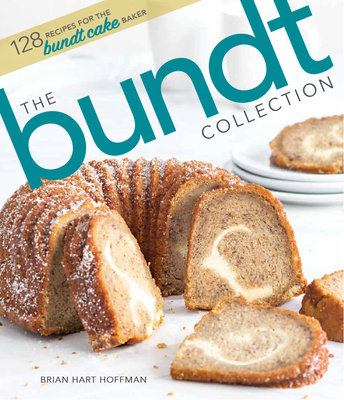Книга The Bundt Collection: Over 128 Recipes for the Bundt Cake Enthusiast 