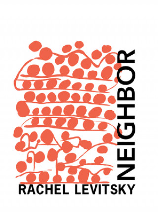 Knjiga Neighbor Rachel Levitsky