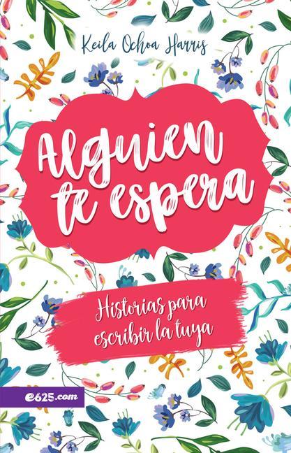 Knjiga Alguien Te Espera Keila Ochoa Harris
