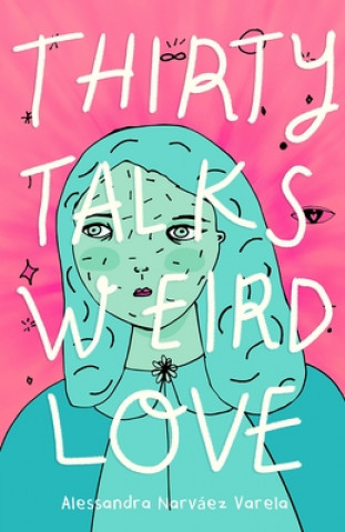 Kniha Thirty Talks Weird Love 