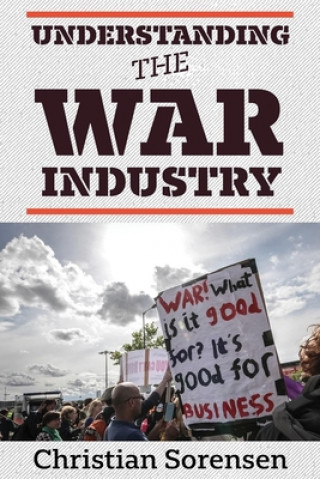 Könyv Understanding the War Industry 