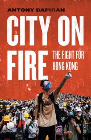 Könyv City on Fire: The Fight for Hong Kong 