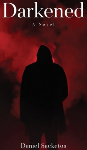 Knjiga Darkened Daniel Sacketos