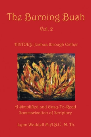Carte Burning Bush Vol. 2 Waddell M.A.B.C M Th Lynn Waddell M.A.B.C M Th