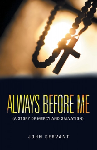 Knjiga Always Before Me Servant John Servant