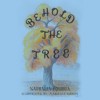 Knjiga Behold the Tree Equihua Nathalia Equihua