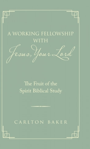 Книга Working Fellowship with Jesus, Your Lord 