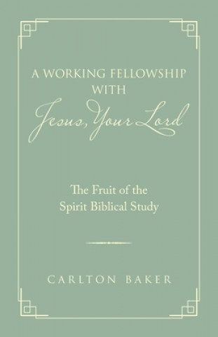 Kniha Working Fellowship with Jesus, Your Lord 