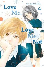 Könyv Love Me, Love Me Not, Vol. 4 Io Sakisaka