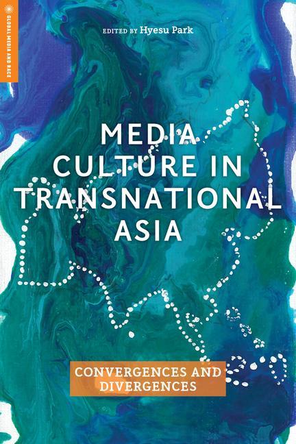 Kniha Media Culture in Transnational Asia Hyesu Park