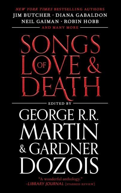 Könyv Songs of Love and Death: All-Original Tales of Star-Crossed Love Gardner Dozois