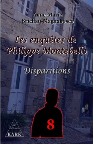 Könyv Les enqu?tes de Philippe Montebello 8: Disparitions Florence Brichau-Prado