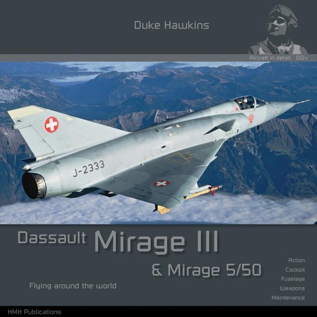 Kniha Dassault Mirage III/5: Aircraft in Detail Nicolas Deboeck