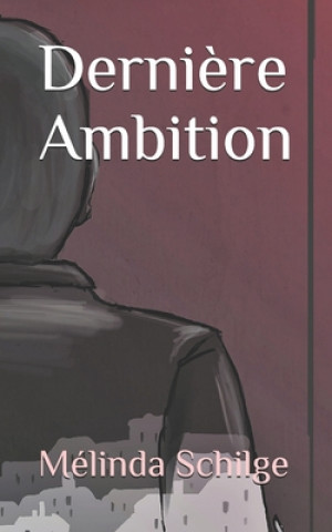 Knjiga Derni?re Ambition Valentin Lamoureux