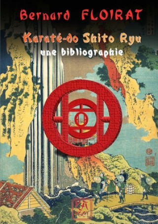 Carte Karate-do Shito Ryu - une bibliographie 