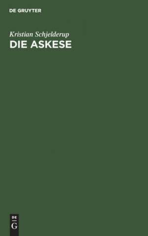 Knjiga Die Askese Kristian Schjelderup