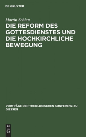 Boek Reform des Gottesdienstes und die hochkirchliche Bewegung Martin Schian