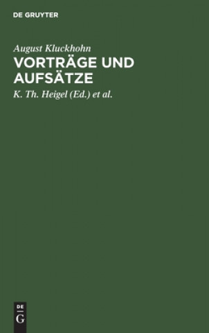 Kniha Vortrage Und Aufsatze August K. Th Kluckhohn Heigel