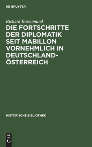 Carte Die Fortschritte Der Diplomatik Seit Mabillon Vornehmlich in Deutschland-OEsterreich 