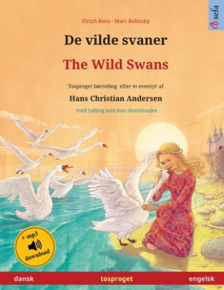 Carte De vilde svaner - The Wild Swans (dansk - engelsk) 