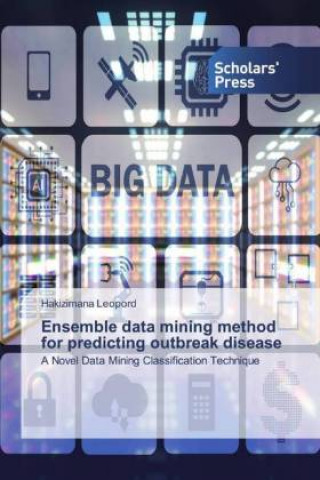 Knjiga Ensemble data mining method for predicting outbreak disease Hakizimana Leopord