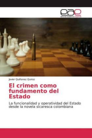 Knjiga El crimen como fundamento del Estado Javier Quiñonez Quiroz