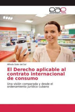 Buch El Derecho aplicable al contrato internacional de consumo 