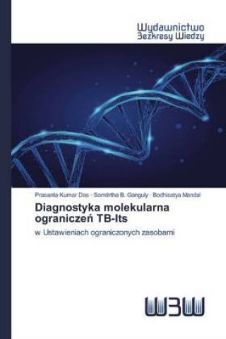 Knjiga Diagnostyka molekularna ogranicze? TB-Its Somtirtha B. Ganguly